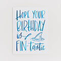 FIN-tastic Birthday greeting card